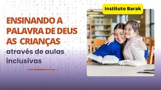 Aula Ensinando crianças através de aulas inclusivas na Escola bíblica Infantil [upl. by Idnas]