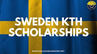 Sweden Scholarships 202425  KTH University Masters Scholarships for International Students Sweden [upl. by Olsen]