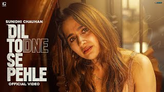 Dil Todne Se Pehle  Sunidhi Chauhan Official Video Jass Manak  Sanjeeda Shaikh  GK  Geet MP3 [upl. by Tennes]