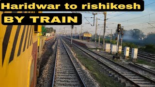 Haridwar To Rishikesh train journey  train journey vlog [upl. by Rettke91]