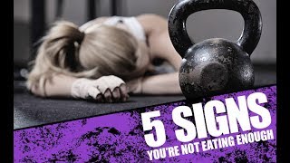 5 Signs You’re Not Eating Enough Food FUEL YOUR WORKOUTS [upl. by Dorinda]