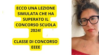 ECCO UNA LEZIONE SIMULATA CHE HA SUPERATO IL CONCORSO SCUOLA 2024 👩‍🏫 [upl. by Nolasba]