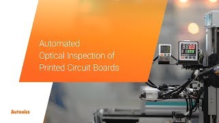 Autonics  Automated Optical Inspection of Printed Circuit Boards [upl. by Abas]