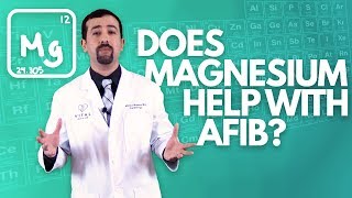 Does Magnesium Help With AFib Doctor AFib [upl. by Hollister]