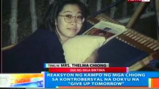 NTG Reaksyon ng kampo ng mga Chiong sa kontrobersyal na dokyu Give Up Tomorrow [upl. by Binnie]