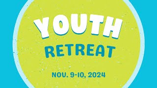 Youth Retreat November 2024 Recap Video [upl. by Naresh]