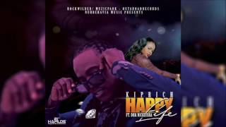 Kiprich Feat DHQ Nickeisha  Happy Life [upl. by Nosiaj]