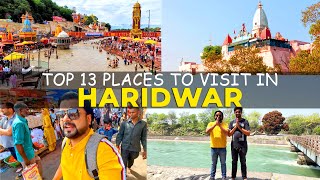 Top 13 places to visit in Haridwar  Timings tickets and complete travel guide of Haridwar [upl. by Nrojb]