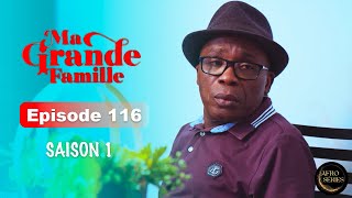 Série Ivoirienne  Ma Grande Famille  Saison 1 Episode 116 [upl. by Eatnhoj]