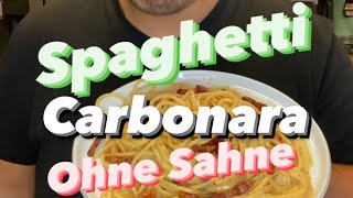 Original Spaghetti Carbonara Rezept  ohne Sahne [upl. by Doralyn]