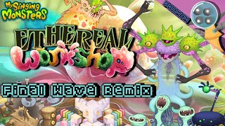 Ethereal Workshop Remix  My Singing Monsters [upl. by Liahus]