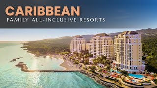 Top 10 Family All Inclusive Resorts in the CARIBBEAN 2024 [upl. by Phyllys]