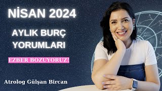 NİSAN 2024  AYLIK BURÇ YORUMLARI  TÜM BURÇLAR [upl. by Horvitz]