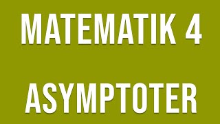 Matematik 4  Funktioner  Asymptoter [upl. by Leissam]