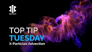 Top Tip Tuesday  XParticles Advection [upl. by Nad]