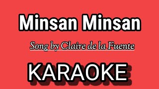 Minsan Minsan KARAOKE  Song by Claire de la Fuente [upl. by Dustan]