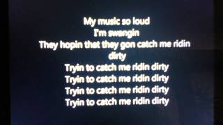 Ridin dirty lyrics [upl. by Htebazie]