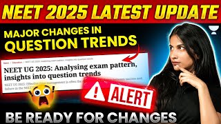 NEET 2025 Paper Pattern Revealed 😱  Changes in NEET 2025 Question Trend  NEET 2025 Latest Update [upl. by Omrellig]