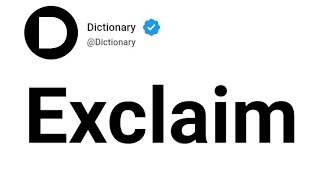 Exclaim Meaning In English [upl. by Renata]