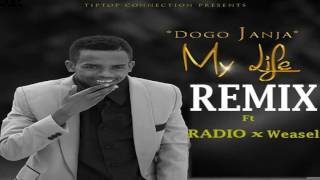 DOGO JANJA Ft RADIO amp WEASELMY LIFE RemixNew Song 2016hassan mudy [upl. by Mandi]