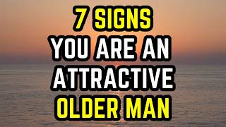 7 Things Younger Women Do When They Think You’re An Attractive Older Man Age Gap Relationships [upl. by Mazlack]