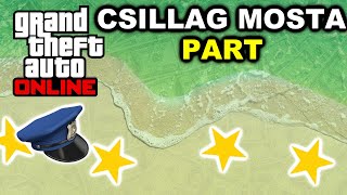 CSILLAG MOSTA PART  GTA Online [upl. by Yerag]