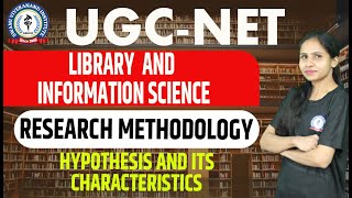 HYPOTHESIS AND ITS CHARACTERISTICS  RESEARCH METHODOLOGY  LIBRARY amp INFORMATION SCIENCE  UGCNET [upl. by Drawets917]