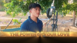 the power of your love  Hillsong Cover by John Alimoot amp Ronalen [upl. by Araiet]