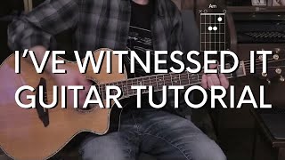 Passion  Ive Witnessed It Guitar Tutorial [upl. by Carlen]