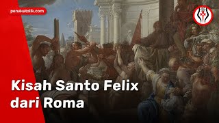 Kisah Santo Felix dari Roma [upl. by Ocihc]