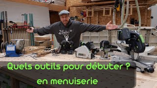 quels outils à main pour débuter en menuiserie [upl. by Gibbie]