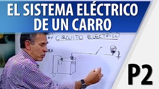 ¿Cómo Funciona el Circuito Eléctrico de un Automóvil Parte 2 [upl. by Peadar]