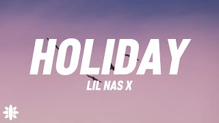 Lil Nas X  HOLIDAY Lyrics [upl. by Nrevel]