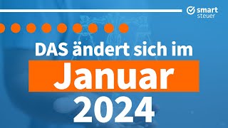 Das ändert sich im Januar 2024  Neuigkeiten Gesetze amp Steuern Januar 2024 [upl. by Anomar]