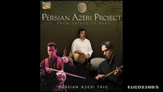 Persian Azeri Trio  Joyful  From the album Persian Azeri Project [upl. by Gnilsia963]