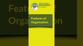 Features of Organisation organization commerce management education [upl. by Michelina]