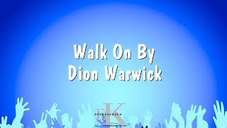 Walk On By  Dion Warwick Karaoke Version [upl. by Nikaniki]