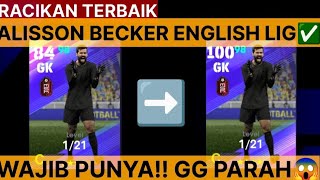 RACIKAN TERBAIK ALISSON BECKER ENGLISH LIG✅EFOOTBALL 2025 [upl. by Lyon]