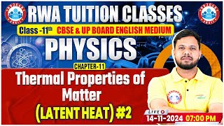 Class 11 Physics Chapter 11 Thermal Properties of Matter  Latent Heat  11th Physics By RWA [upl. by Anaiviv]