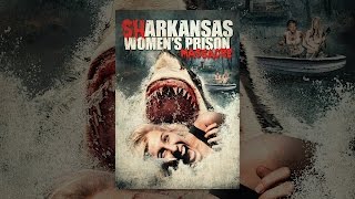 Sharkansas Womens Prison Massacre Broadcast Edit [upl. by Jefferey]