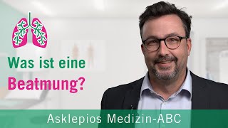 Was ist eine Beatmung  Medizin ABC  Asklepios [upl. by Mikah444]