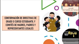 CONFORMACIÓN DE DIRECTIVAS DE GRADO O CURSO ESTUDIANTIL Y COMITÉS DE MADRES PADRES [upl. by Ynnor]