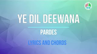 Yeh Dil Deewana Lyrics and Chords [upl. by Neila76]