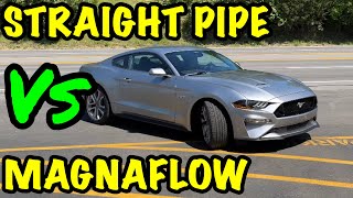 Ford Mustang GT 50 STRAIGHT PIPE Vs MAGNAFLOW [upl. by Clementis]