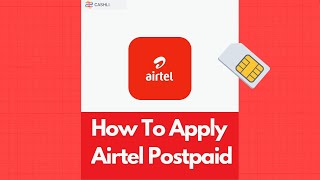 How To Avail Airtel Postpaid Service  Cashli [upl. by Akinot51]