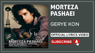 Morteza Pashaei  Gerye Kon I Lyrics Video  مرتضی پاشایی  گریه کن [upl. by Williamson]