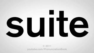 How To Pronounce Suite [upl. by Ltney]