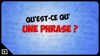 Quest ce quune phrase [upl. by Eiramacissej]