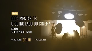 Tripla Documentários O Outro Lado Do Cinema  Sextas 17 A 31 Maio 2200  TVCine EDITION [upl. by Ursel]