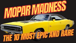 Mopar Madness Exploring the 10 Most Epic and Rare Models [upl. by Ajak]